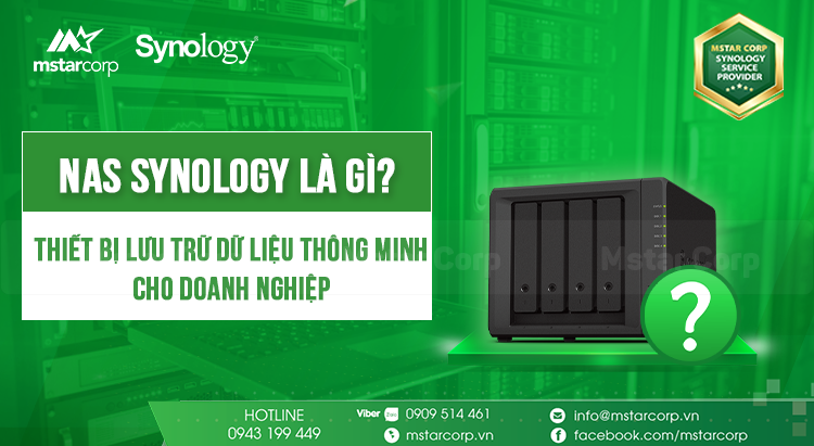 NAS Synology là gì? Thiết bị lưu trữ dữ liệu thông minh cho doanh nghiệp