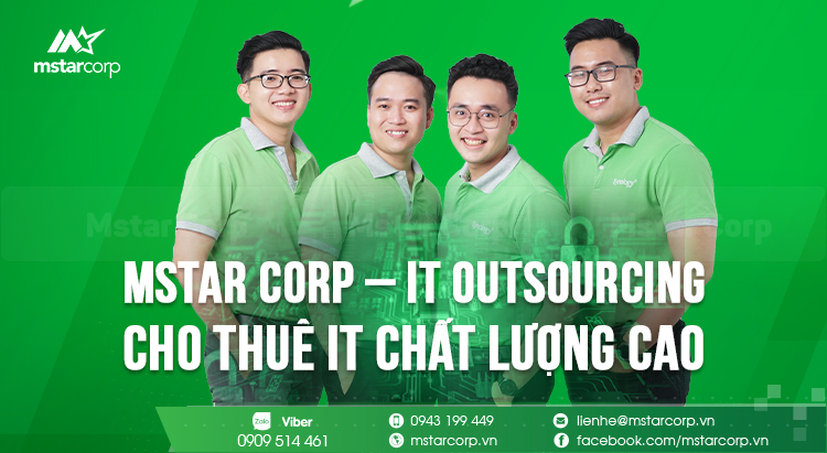 Mstar Corp - IT Outsourcing - Cho thuê IT chất lượng cao tại Hồ Chí Minh.