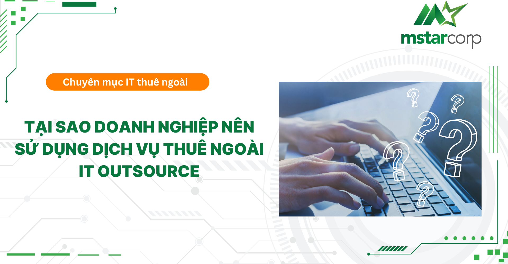 Tại sao doanh nghiệp nên sử dụng dịch vụ thuê ngoài IT Outsource