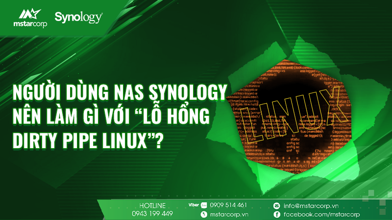 Người dùng NAS Synology nên làm gì với "Lỗ Hổng Dirty Pipe Linux"?