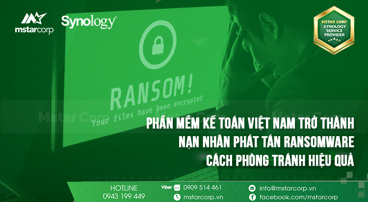 Phần mềm Kế toán Việt Nam trở thành nạn nhân phát tán Ransomware, cách phòng tránh hiệu quả
