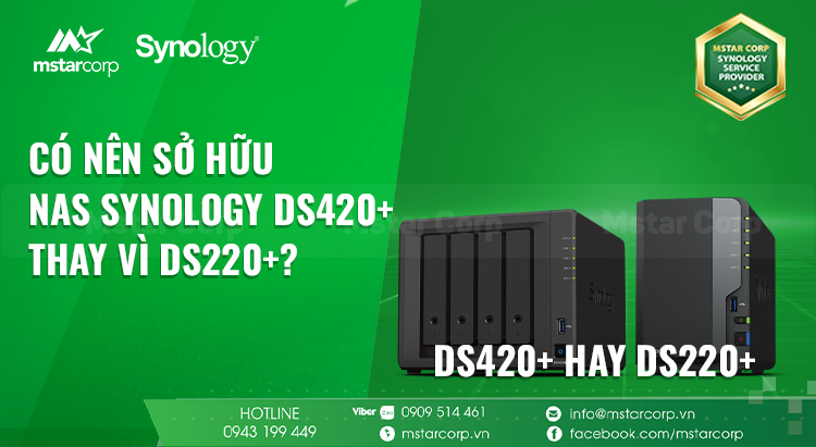 Có nên sở hữu NAS Synology DS420+ thay vì DS220+?