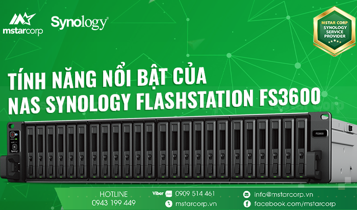 Tính năng nổi bật của NAS Synology FlashStation FS3600