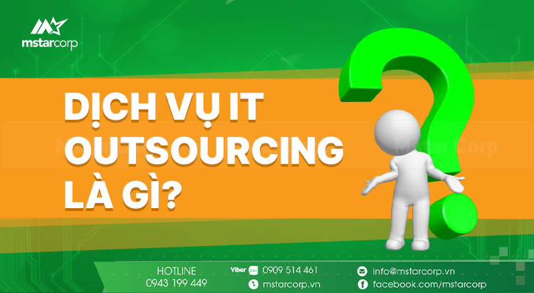 Dịch vụ IT outsourcing là gì?
