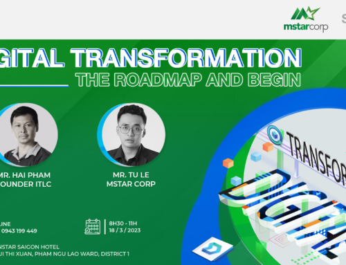 [18.3.2023] Mstar Corp gây ấn tượng với Workshop “Digital Transformation: The Roadmap and Begin”