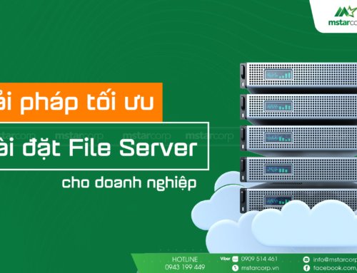 Giải pháp tối ưu cài đặt File Server cho doanh nghiệp