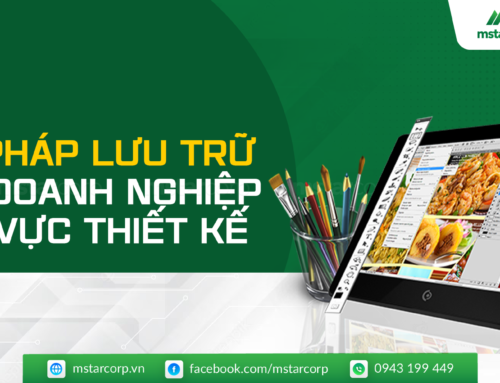 Giải pháp lưu trữ dữ liệu cho doanh nghiệp thiết kế
