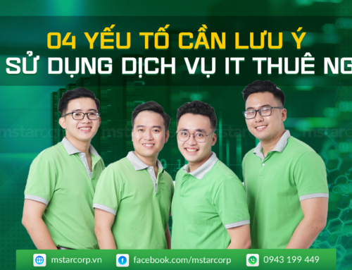 4 yếu tố cần lưu ý khi sử dụng dịch vụ IT thuê ngoài