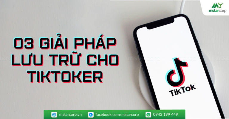 3 giải pháp lưu trữ cho TikToker