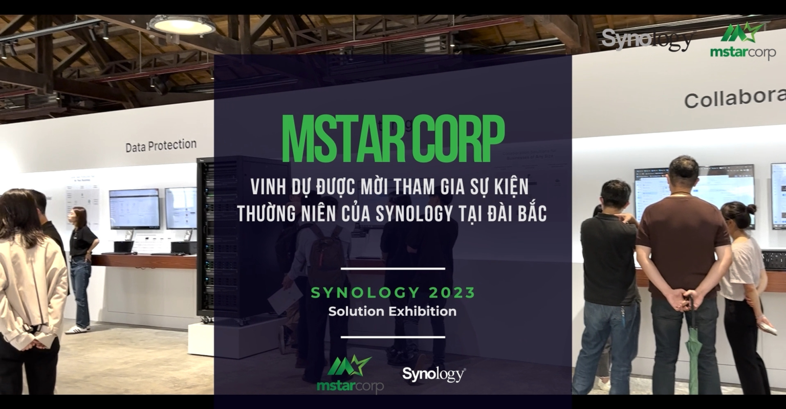 Synology giới thiệu giải pháp công nghệ mới | Mstar Corp