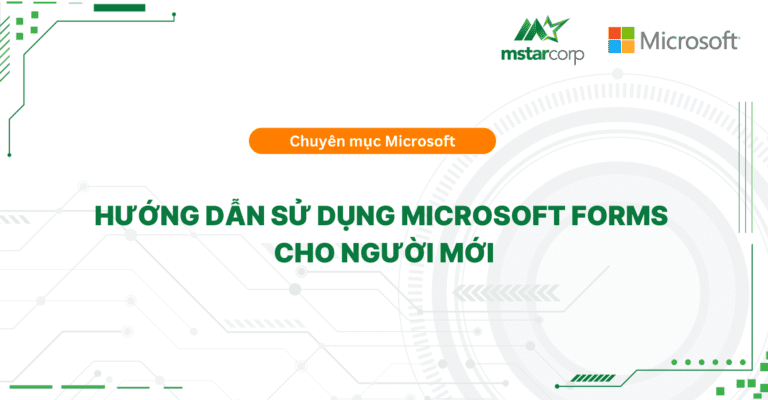 Hướng dẫn sử dụng Microsoft Forms cho người mới