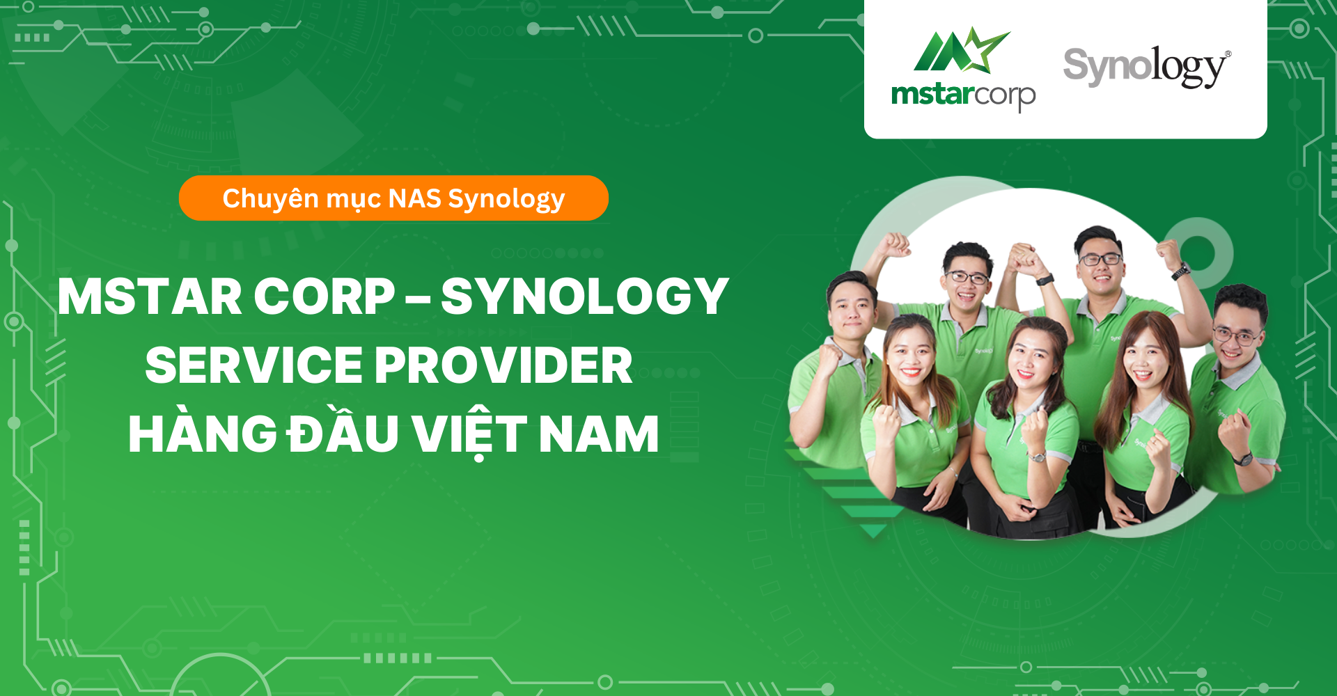 Mstar Corp - Synology Service Provider hàng đầu Việt Nam