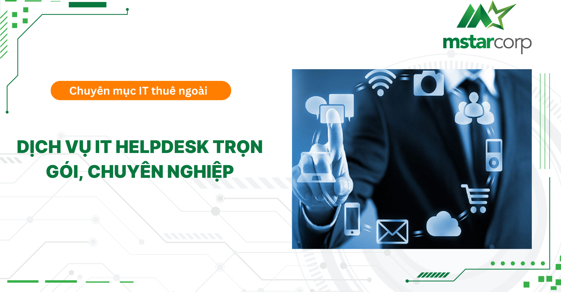 Dịch vụ IT Helpdesk trọn gói, chuyên nghiệp