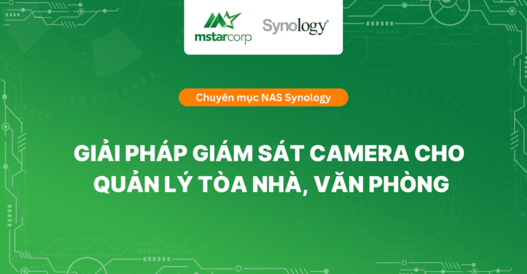 Giải pháp giám sát camera cho quản lý tòa nhà, văn phòng