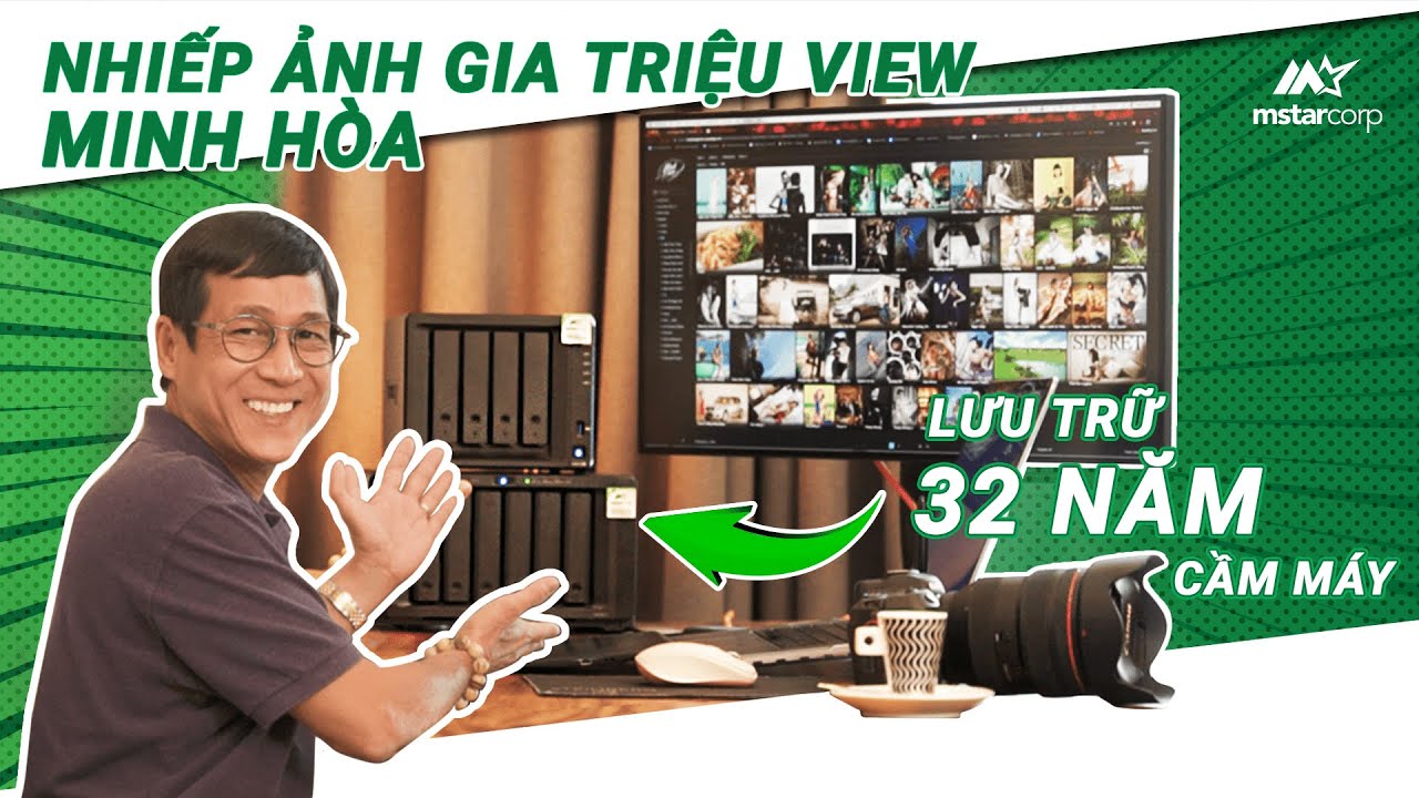 Mstar Corp triển khai thành công giải pháp lưu trữ cho nhiếp ảnh gia Minh Hòa