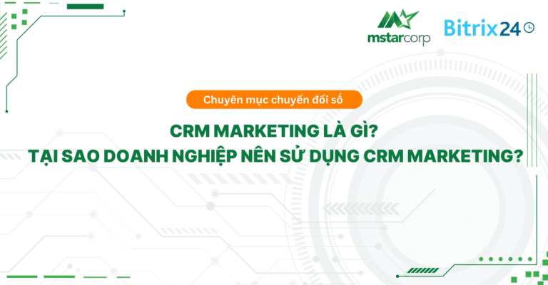 CRM Marketing là gì? Tại sao doanh nghiệp nên sử dụng CRM Marketing?