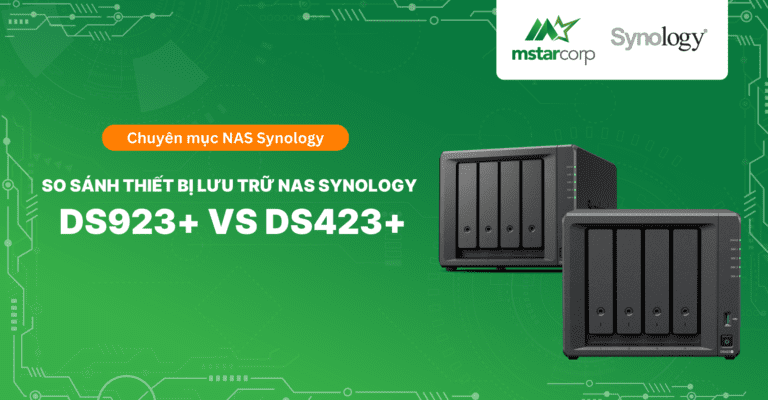 So sánh thiết bị lưu trữ NAS Synology DS923+ vs DS423+