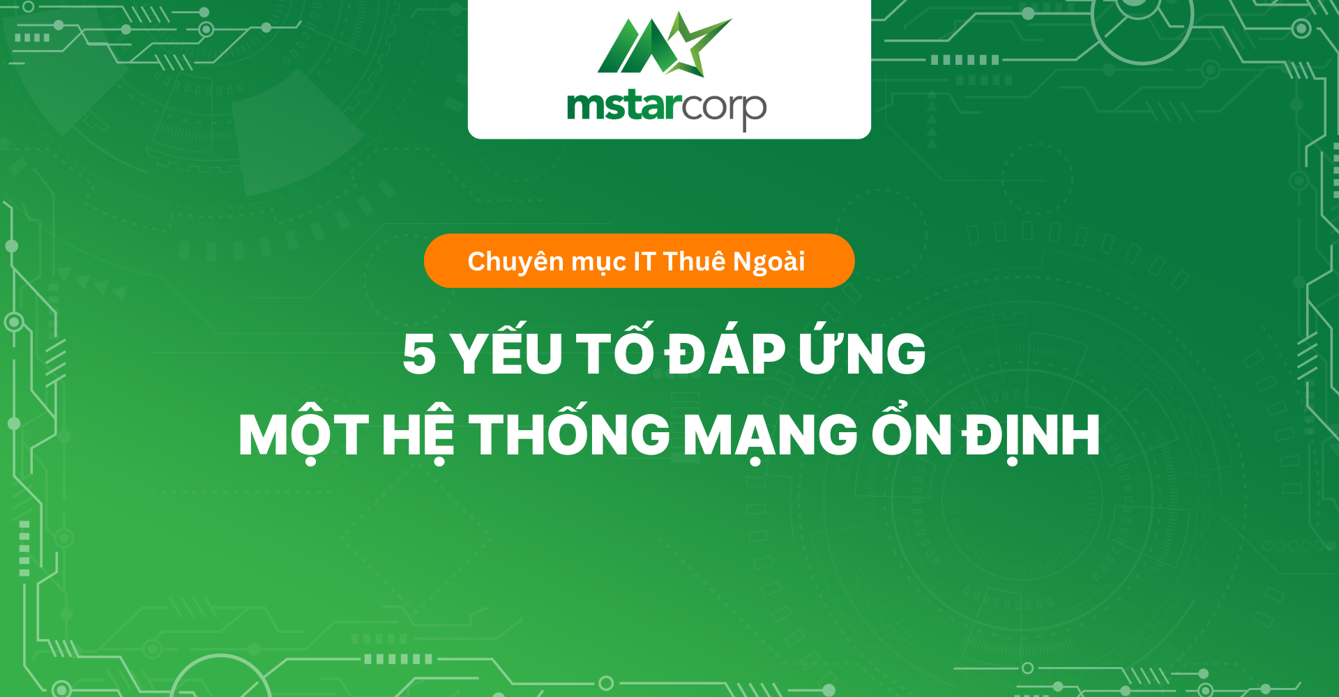 5 yếu tố đáp ứng một hệ thống mạng ổn định