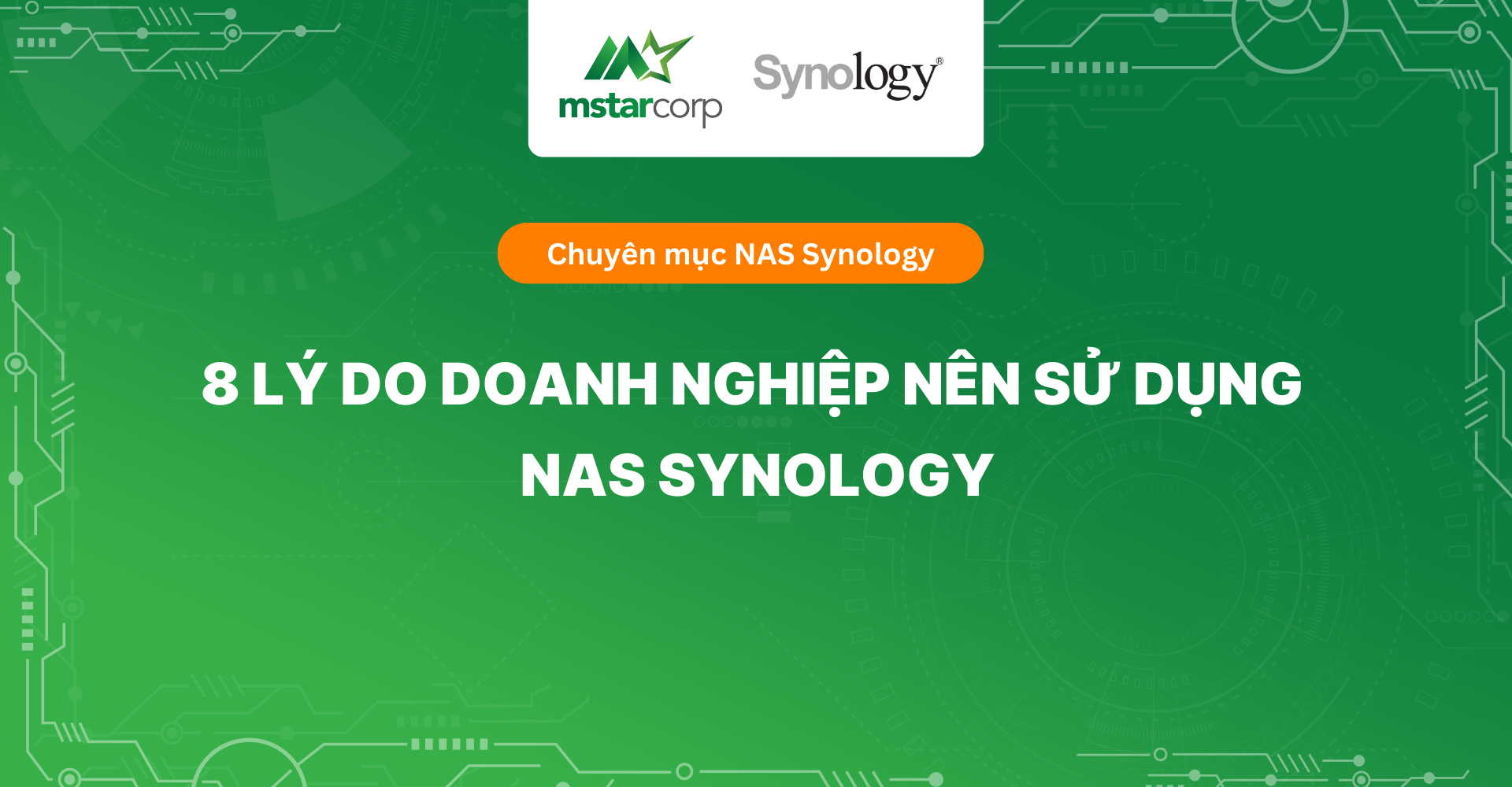 8 lý do doanh nghiệp nên sử dụng NAS Synology