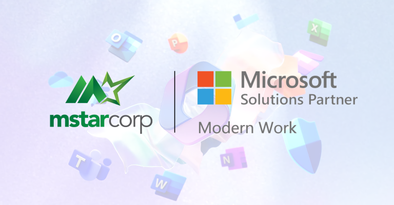 Mstar Corp trở thành Solutions Partner for Modern Work của Microsoft