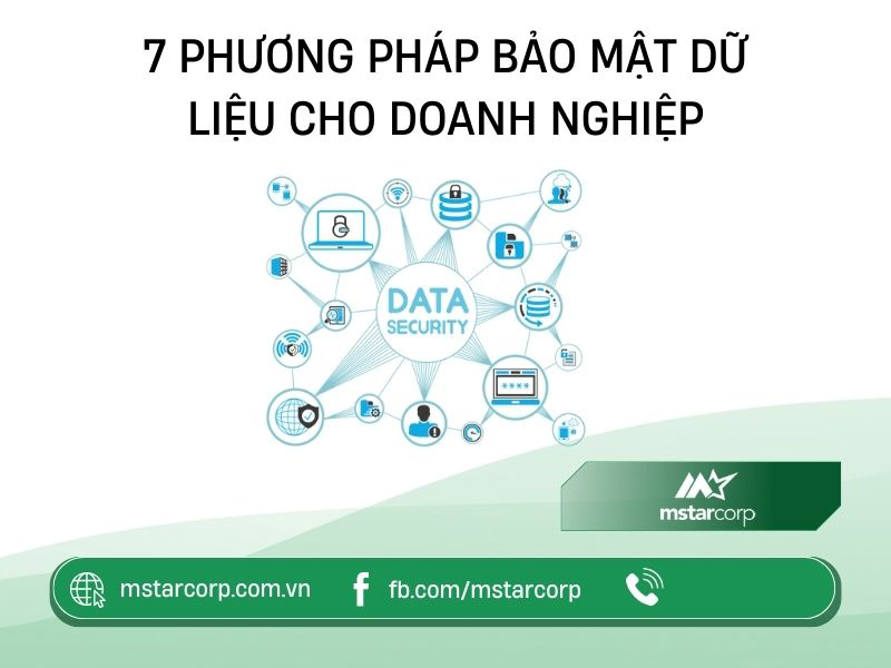 7 phương pháp bảo mật dữ liệu cho doanh nghiệp