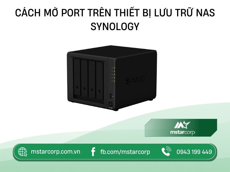 Cách mở port trên thiết bị lưu trữ NAS Synology