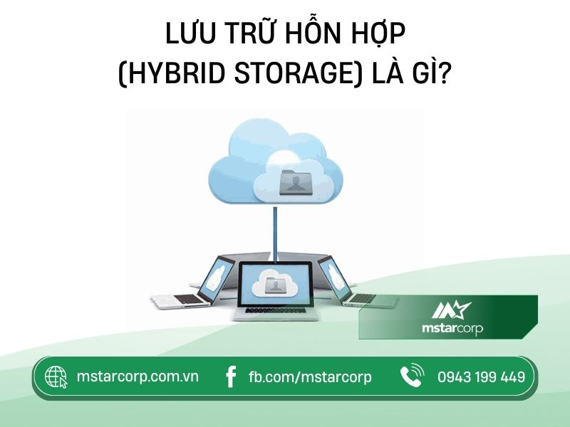 Lưu trữ hỗn hợp Hybrid Storage là gì