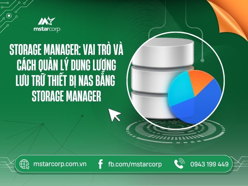 Storage Manager: vai trò và cách quản lý ứng dụng dung lượng lưu trữ thiết bị NAS bằng ứng dụng Storage Manager