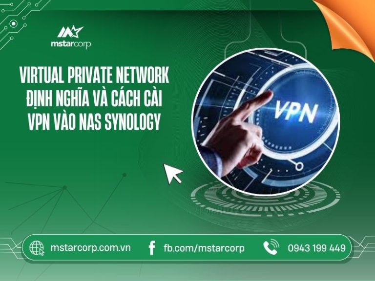 Virtual Private Network: định nghĩa và cách cài VPN vào NAS Synology