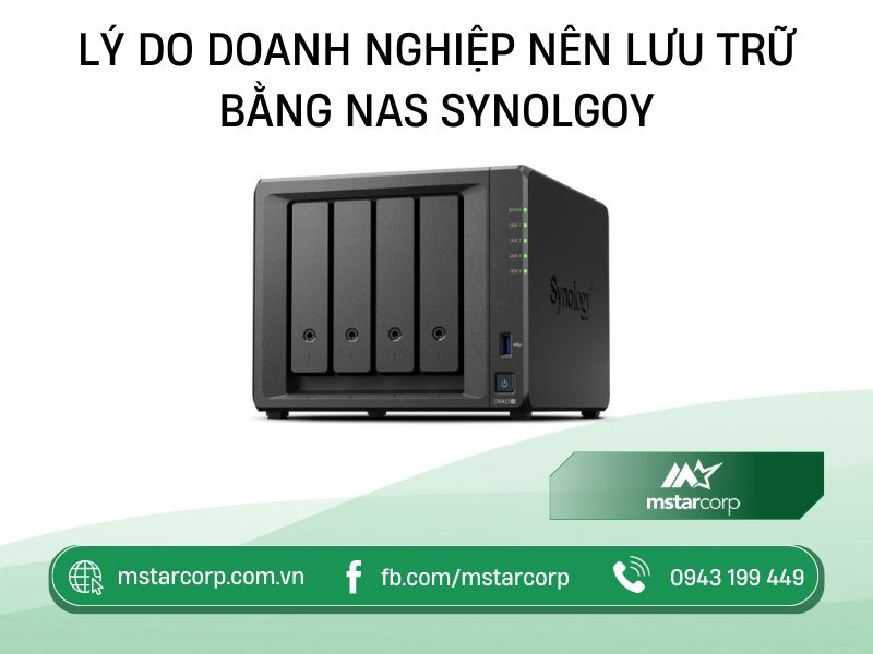 Lý do doanh nghiệp nên lưu trữ bằng NAS Synology