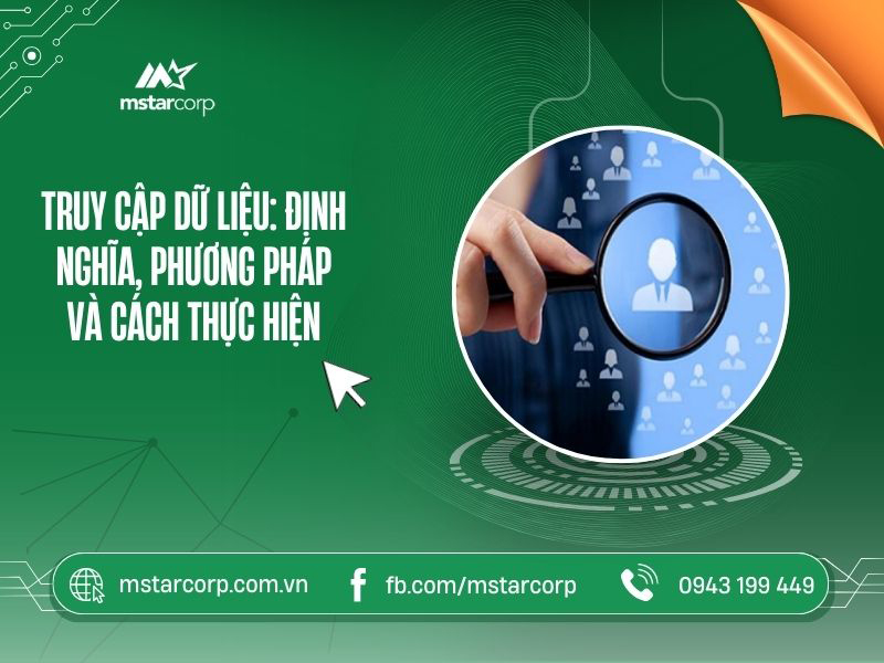 Truy cập dữ liệu: định nghĩa, phương pháp và cách thực hiện