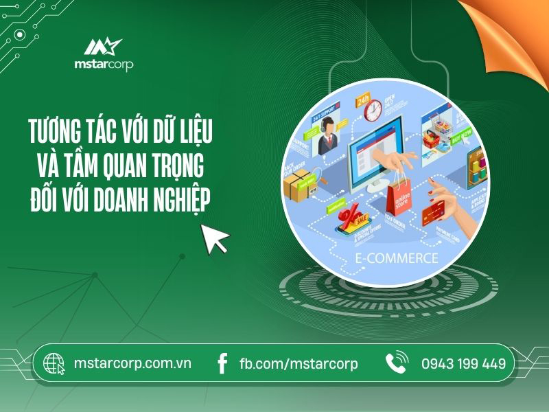 Tương tác với dữ liệu và tầm quan trọng đối với doanh nghiệp