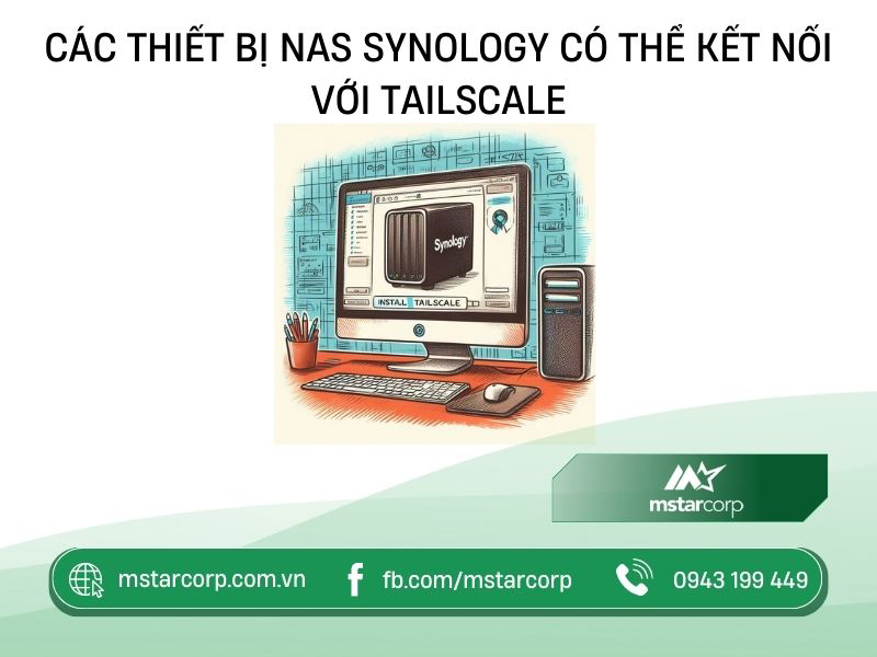 Các thiết bị NAS Synology có thể kết nối với Tailscale