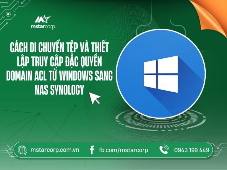 Cách di chuyển tệp và thiết lập truy cập đặc quyền domain ACL từ Windows sang NAS Synology