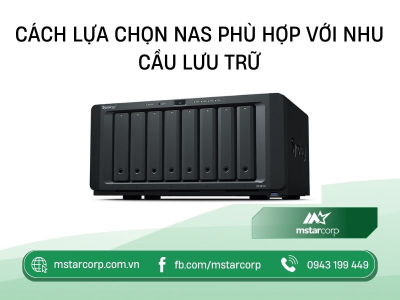 Cách lựa chọn NAS phù hợp với nhu cầu lưu trữ