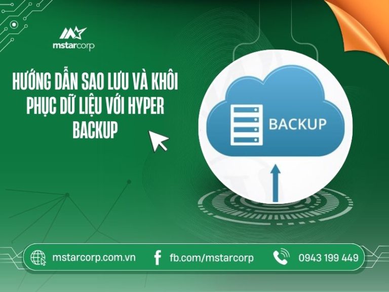 Hướng dẫn sao lưu và khôi phục dữ liệu với Hyper Backup