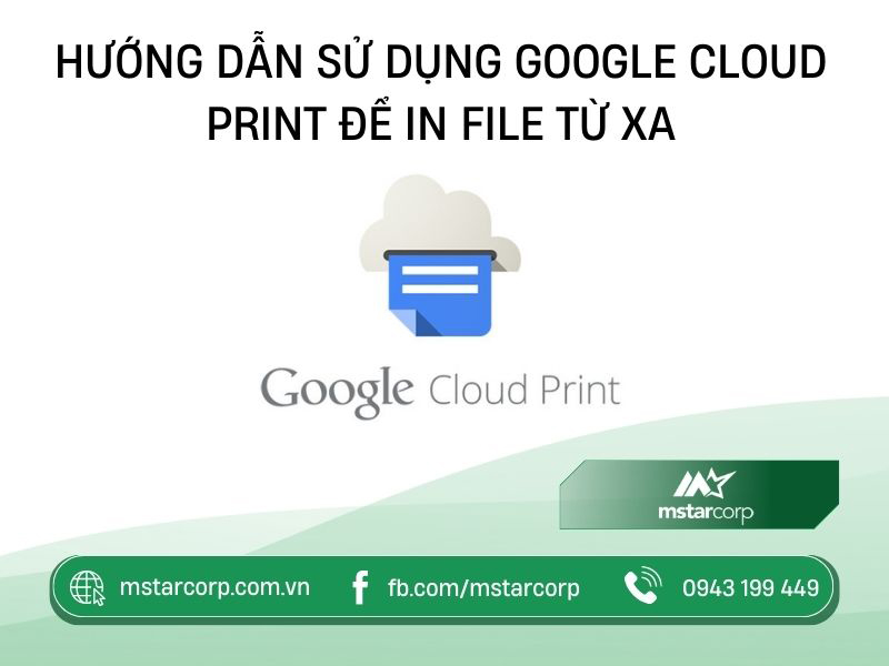 Hướng dẫn sử dụng Google Cloud Print để in file từ xa