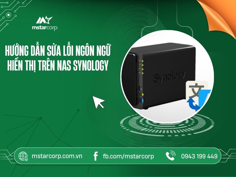 Hướng dẫn sửa lỗi ngôn ngữ hiển thị trên NAS Synology