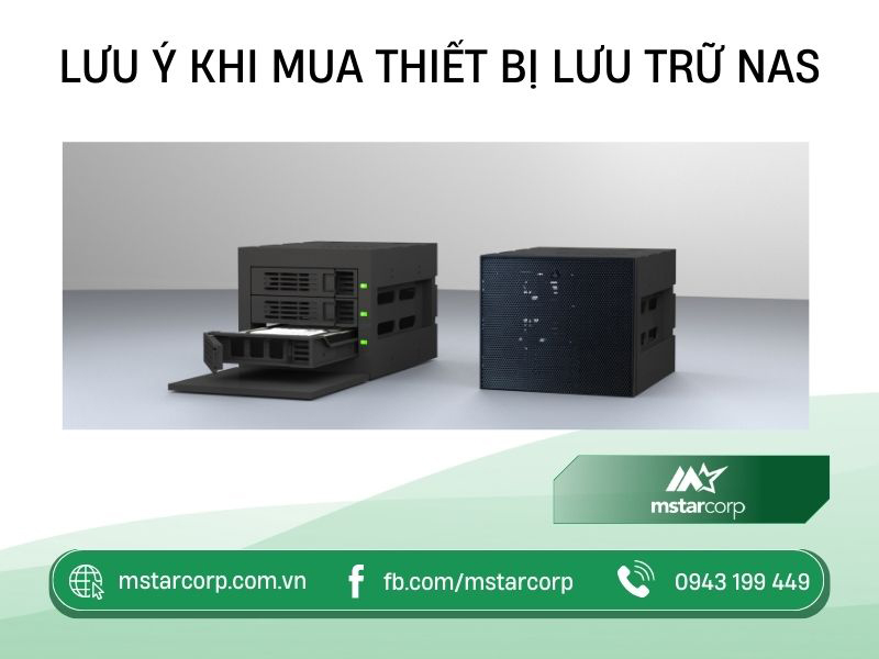 Lưu ý khi mua thiết bị lưu trữ NAS