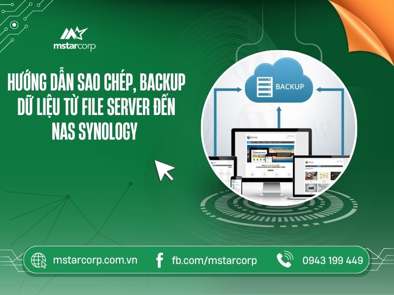 Hướng dẫn sao chép backup dữ liệu từ file server đến NAS Synology