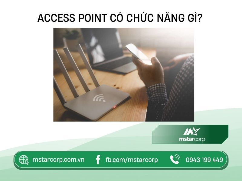 Access Point có chức năng gì