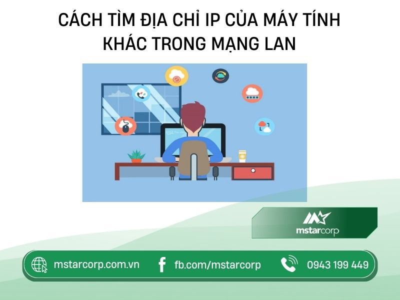 Cách tìm địa chỉ IP của máy tính khác trong mạng LAN