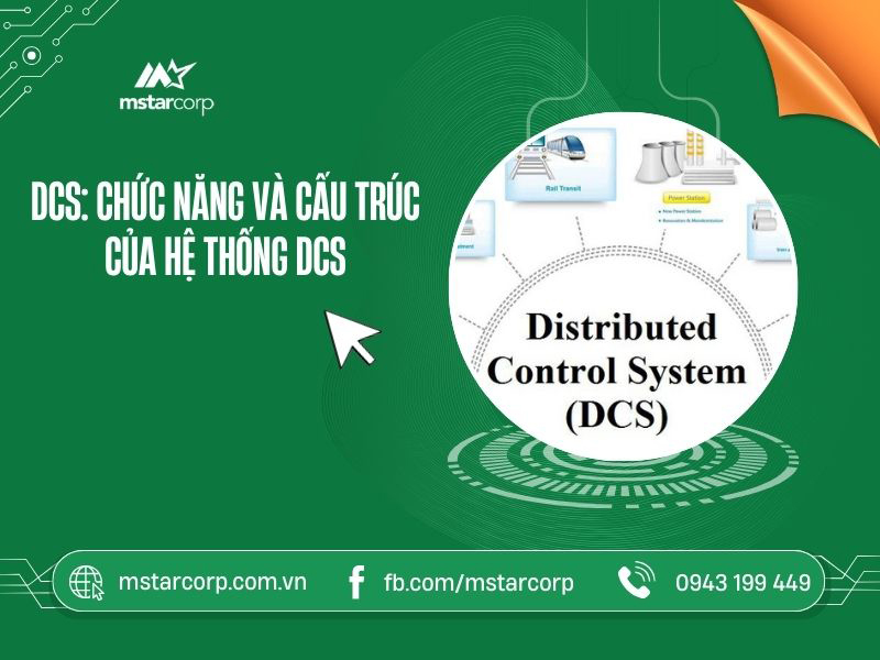 DCS: Chức năng và cấu trúc của hệ thống DCS