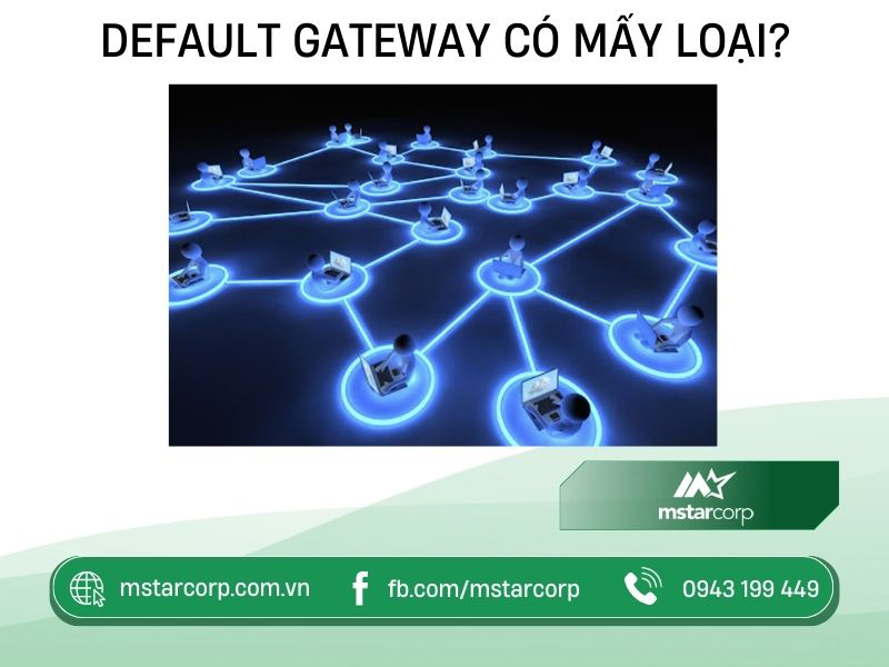 Default Gatewat có mấy loại