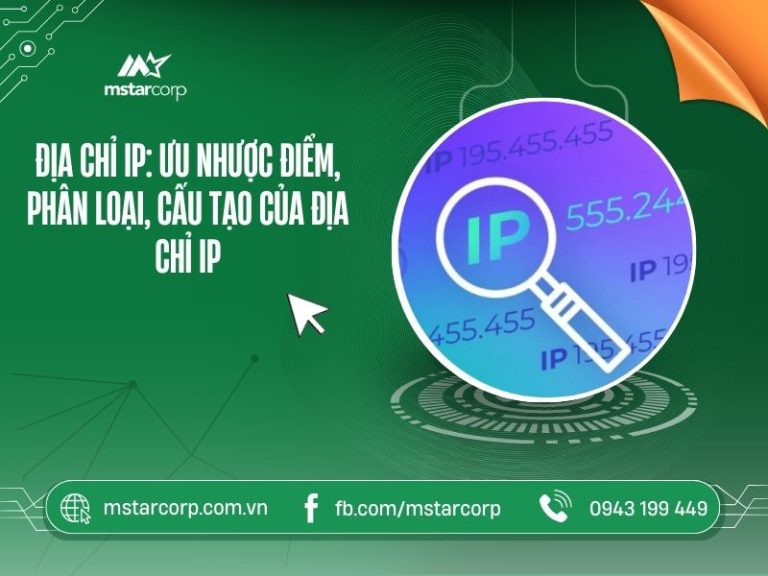 Địa chỉ IP: ưu nhược điểm, phân loại, cấu tạo của địa chỉ IP