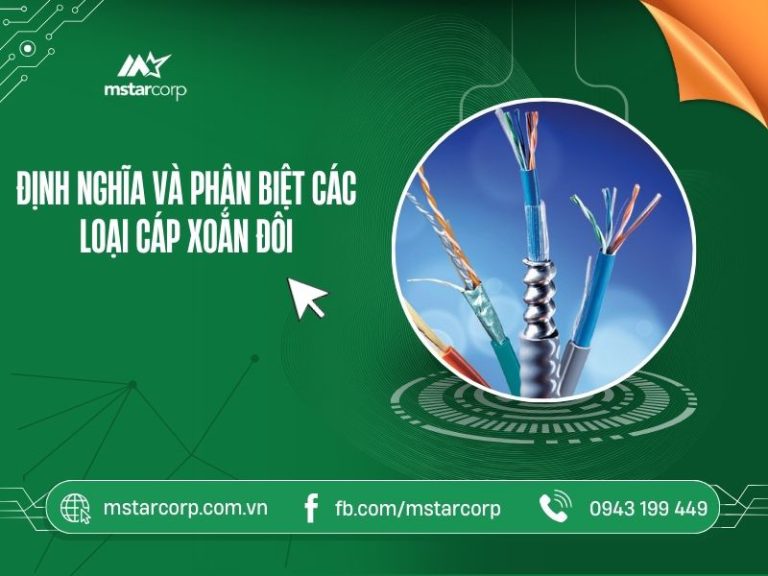 Định nghĩa và phân biệt các loại cáp xoắn đôi