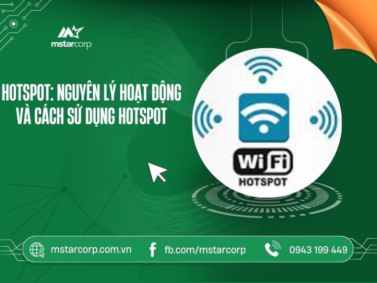 Hotspot: nguyên lý hoạt động và cách sử dụng Hotspot