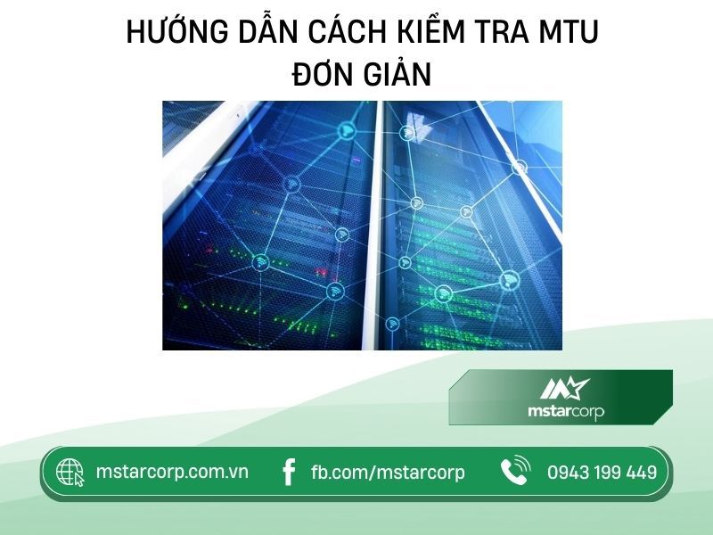 Hướng dẫn cách kiểm tra MTU đơn giản