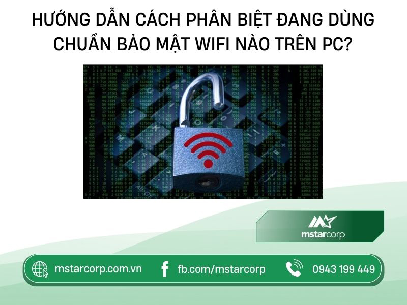 Hướng dẫn cách phân biệt đang dùng chuẩn bảo mật WiFi nào trên PC