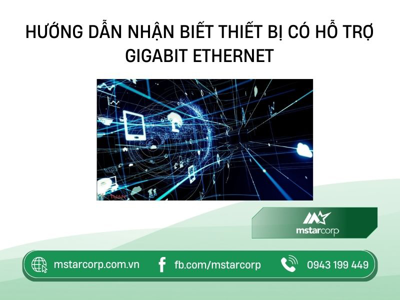 Hướng dẫn nhận biết thiết bị có hỗ trợ Gigabit ethernet